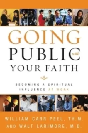 Image of Going public with your faith by William Carr Peel