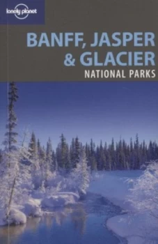 Image of Banff Jasper and Glacier National Parks by Oliver Berry and Brendan Sainsbury and Korina Miller Paperback