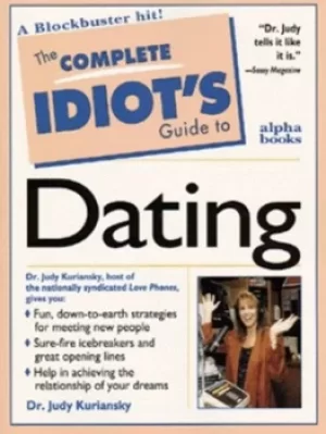 Image of The complete idiots guide to dating by Judy Kuriansky
