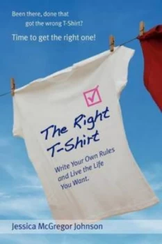 Image of The Right T-Shirt by Jessica Mcgregor Johnson Paperback