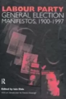 Image of Volume Two. Labour Party General Election Manifestos 1900-1997