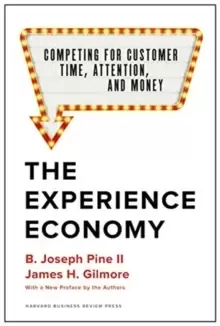 Image of The Experience Economy, With a New Preface by the Authors : Competing for Customer Time, Attention, and Money