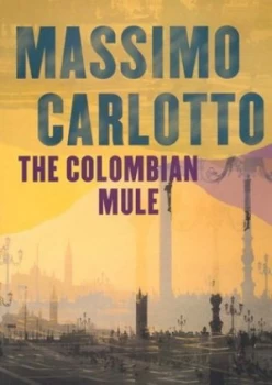 Image of The Colombian Mule by Massimo Carlotto Paperback