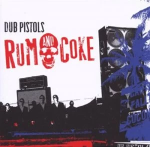 image of Rum and Coke by Dub Pistols CD Album