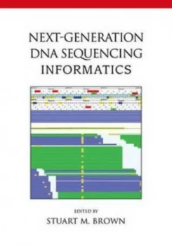 Image of Next-Generation Dna Sequencing Informatics by Stuart M Brown Hardback