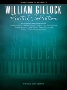 image of William Gillock Recital Collection : Intermediate to Advanced Level