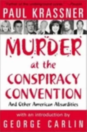 Image of murder at the conspiracy convention and other american absurdities