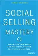 Image of social selling mastery scaling up your sales and marketing machine for the