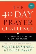 Image of 40 day prayer challenge unlocking the power of partnered prayer