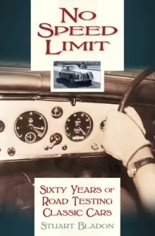 Image of No Speed Limit : Sixty Years of Road Testing Classic Cars