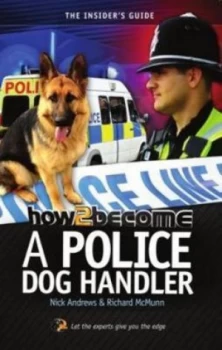 Image of How2become a Police Dog Handler by Nick Andrews Paperback