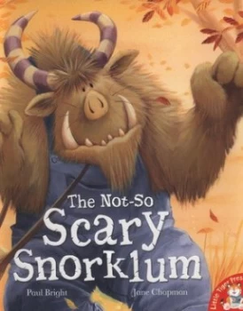 Image of The Not-So Scary Snorklum by Paul Bright Book