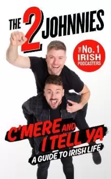 Image of C'mere and I Tell Ya by Johnny McMahon