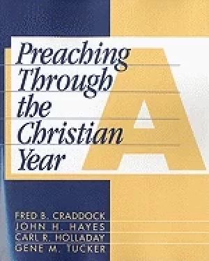 Image of preaching through the christian year year a a comprehensive commentary on t