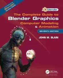 Image of The Complete Guide to Blender Graphics : Computer Modeling & Animation