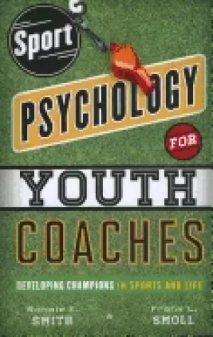 Image of sport psychology for youth coaches developing champions in sports and life