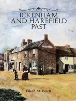 Image of Ickenham and Harefield Past by Eileen M Bowlt Book