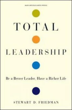 Image of Total Leadership by Stewart D. Friedman Hardback