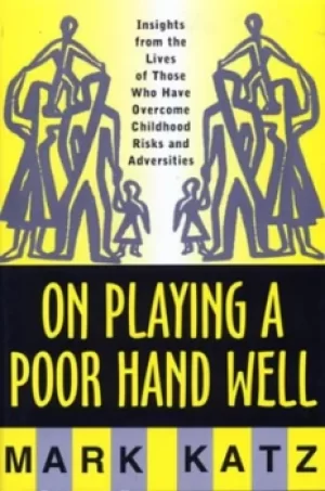 Image of On playing a poor hand well by Mark Katz