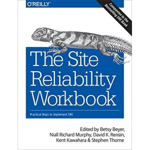 Image of The Site Reliability Workbook Practical ways to implement SRE Paperback / softback 2018