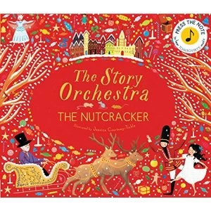 Image of The Nutcracker: Press the Note to Hear Tchaikovsky's Music by Jessica Courtney-Tickle (Hardback, 2017)
