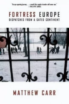 Image of Fortress Europe by Matthew Carr Hardback