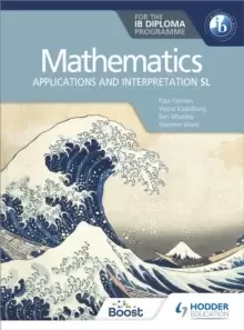 Image of Mathematics for the IB Diploma: Applications and interpretation SL : Applications and interpretation SL