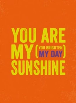Image of You Are My Sunshine Hardback