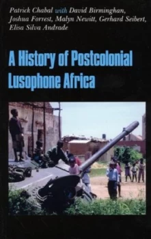 Image of A History of Postcolonial Lusophone Africa by Patrick Chabal and David Birmingham Book