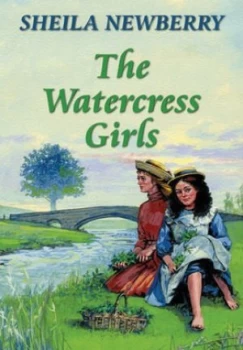 Image of The Watercress Girls by Sheila Newberry Hardback