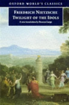 Image of Twilight of the Idols by Friedrich Nietzsche Paperback