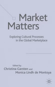 Image of Market Matters by C. Garsten Hardback