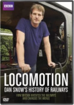 Image of Locomotion: Dan Snow's History of Railways