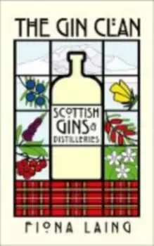 Image of The Gin Clan : Scottish Gins and Distilleries
