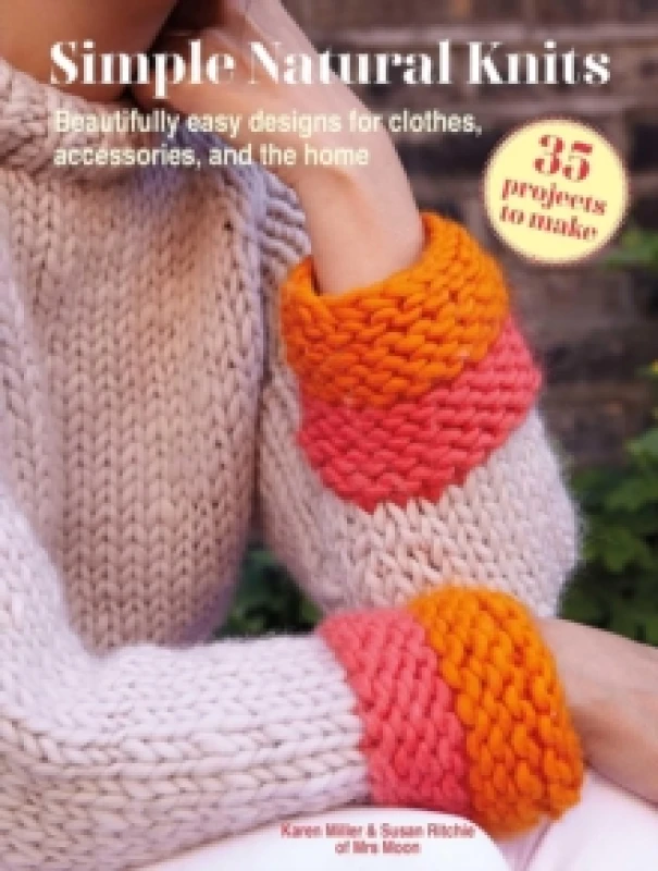 Image of Simple Natural Knits: 35 projects to make : Beautifully Easy Designs for Clothes, Accessories, and the Home Paperback / softback