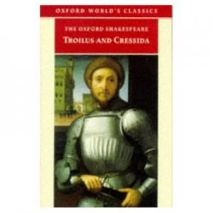 Image of The Oxford Shakespeare Troilus and Cressida by William Shakespeare Paperback
