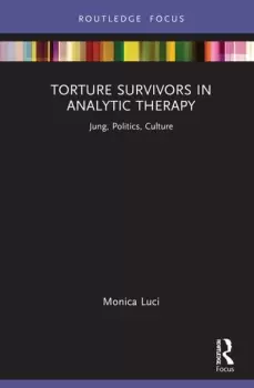 Image of Torture Survivors in Analytic TherapyJung Politics Culture