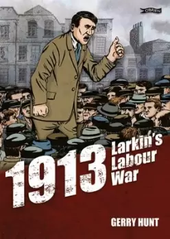 Image of 1913 - Larkins labour war by Gerry Hunt