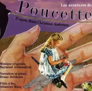 image of Les Adventures De Poucette Dapres Hans Christian Anderson by Bruno Belthoise CD Album