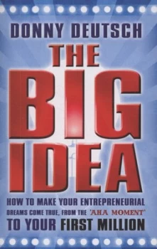 Image of The Big Idea by Donny Deutsch Book