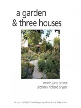 Image of A Garden and Three Houses by Jane Brown and Richard Bryant Hardback