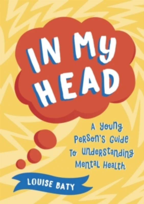 Image of In My Head : A Young Persons Guide to Understanding Mental Health Paperback / softback