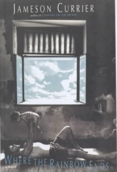 Image of Where the Rainbow Ends by James Currier Paperback