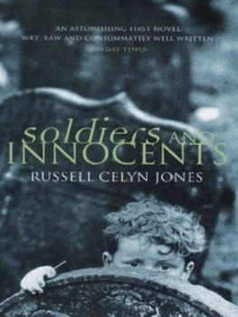 Image of Soldiers and Innocents by Russell Celyn Jones Book