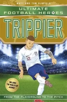 Image of Trippier (Ultimate Football Heroes - by Matt & Tom Oldfield