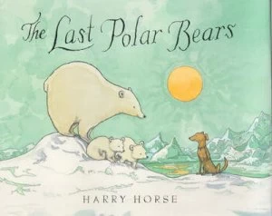 Image of The Last Polar Bears by Harry Horse Hardback