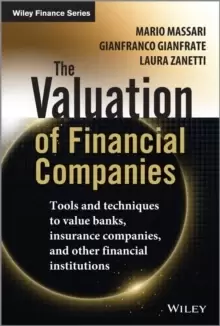 Image of The Valuation of Financial Companies : Tools and Techniques to Measure the Value of Banks, Insurance Companies and Other Financial Institutions