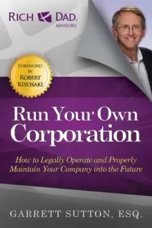 Image of Run Your Own Corporation : How to Legally Operate and Properly Maintain Your Company Into the Future