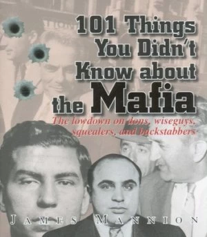 Image of 101 Things You Didnt Know about the Mafia by James Mannion Paperback