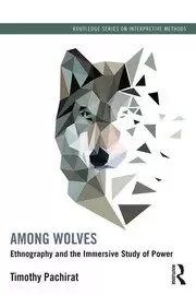 Image of Among Wolves Ethnography and the Immersive Study of Power